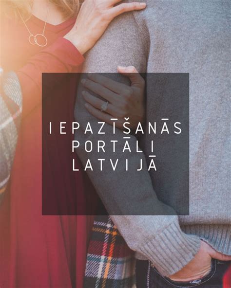 Labākie iepazīšanās portāli un aplikācijas Latvijā .